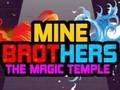 Mine Brothers: The Magic Temple 