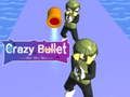 Crazy Bullet 