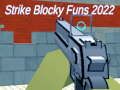 Strike blocky funs 2022 