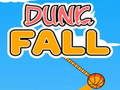 Dunk Fall 
