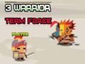 3 Warrior Team Force 