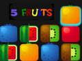 5 Fruits 