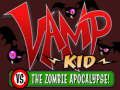 Vamp kid vs The Zombies apocalipse 