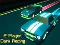 2 Player Dark Racing 