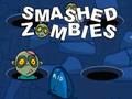 Smashed Zombie 