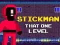Stickman That One Level 