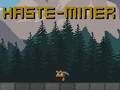 Haste-Miner 