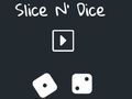 Slice N' Dice 
