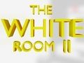 The White Room 2 