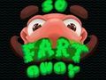 So Fart Away 