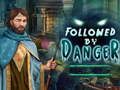 Followed by danger 