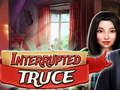 Interrupted truce 