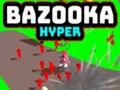 Bazooka Hyper 