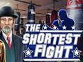The shortest fight 