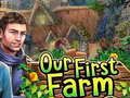 Our First Farm Our First Farm