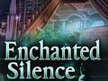 Enchanted silence 