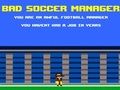 Bad Soccer Manager 