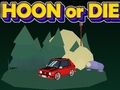 Hoon or Die 