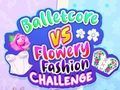 Balletcore vs Flowery Fashion Challenge 