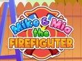 Mike & Mia The Firefighter 