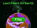 Last plant on earth 