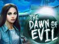 The Dawn of Evil 