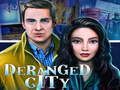 Deranged City 