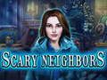 Scary Neighbors 