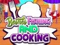 Besties Fishing and Cooking 