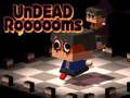 Undead Roooooms 