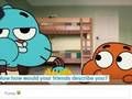 Are you Gumball or Darwin? 