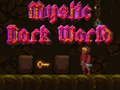 Mystic Dark World 