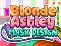 Blonde Ashley Mask Design 