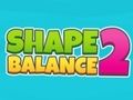 Shape Balance 2 
