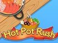 Hot Pot Rush 