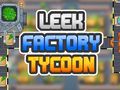 Leek Factory Tycoon 
