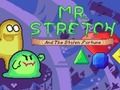 Mr. Stretch and the Stolen Fortune 