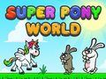 Super Pony World 
