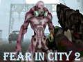 Fear In City 2 
