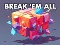 Break 'em All 