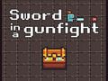 Sword in a Gunfight 
