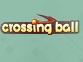 Crossing Ball 