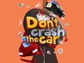 Don't Crash the Car 