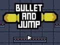 Bullet And Jump 
