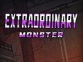 Extraordinary: Monster 