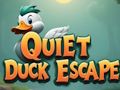 Quiet Duck Escape 