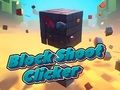 Block Shoot Clicker Block Shoot Clicker