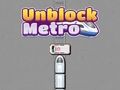 Unblock Metro 
