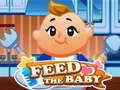 Feed the Baby Feed the Baby