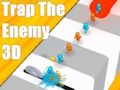Trap The Enemy 3D 